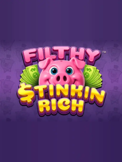 Filthy Stinkin Rich