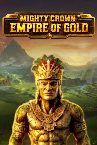 Mighty Crown™ Empire of Gold