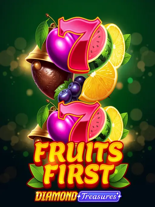 Fruits First - Diamond Treasures