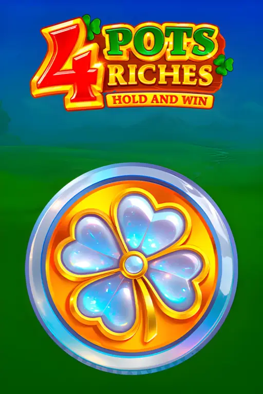 4 Pots Riches: Hold and Win
