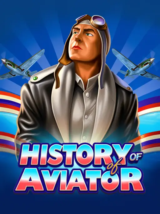 HISTORY OF AVIATOR