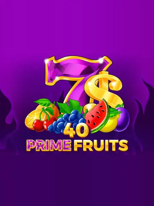 40 Prime Fruits