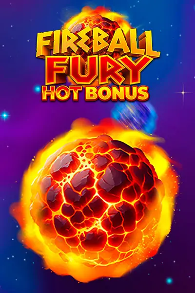 Fireball Fury Hot Bonus