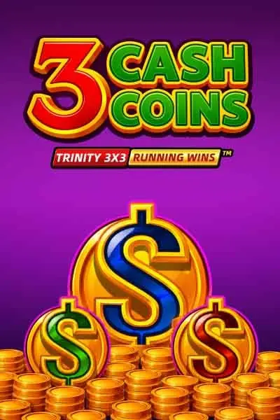 3 CASH COINS RUNNING WINS™